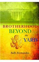 Brotherhood Beyond the Yard