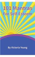 101 Mantras For Self-Esteem