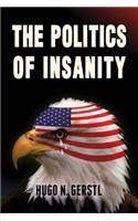 The Politics of Insanity