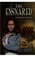 The Ensnared