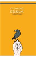 My Darling, Delirium