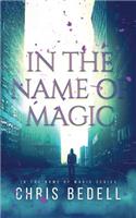 In the Name of Magic