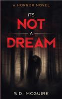 It's Not A Dream