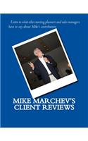 Mike Marchev's Client Reviews