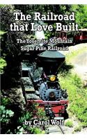 The Railroad that Love Built