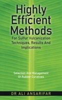 Highly Efficient Methods for Sulfur Vulcanization Techniques, Results and Implications
