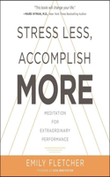 Stress Less, Accomplish More