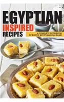 Egyptian Inspired Recipes: A Complete Cookbook of Exotic Egyptian Dish Ideas!