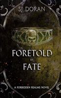 Foretold By Fate
