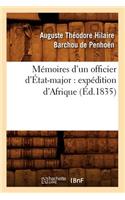 Mémoires d'Un Officier d'État-Major: Expédition d'Afrique (Éd.1835)