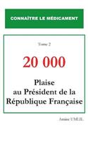 20 000 plaise au président de la république française