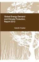 Global Energy Demand and Climate Protection, Report 2012