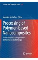 Processing of Polymer-Based Nanocomposites