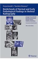 Borderlands of the Normal and Early Pathologic Findings in Skeletal Radiography