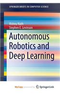 Autonomous Robotics and Deep Learning