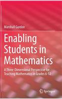 Enabling Students in Mathematics: A Three-Dimensional Perspective for Teaching Mathematics in Grades 6-12