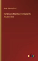 Hand-book of Sanitary Information for Householders