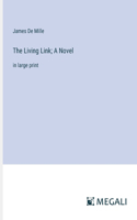 Living Link; A Novel