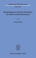 Haushaltssperren Im Recht Des Bundes, Der Lander Und Der Kommunen