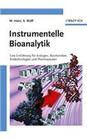 Instrumentelle Bioanalytik: Einfuhrung fur Biologen, Biochemiker, Biotechnologen und Pharmazeuten