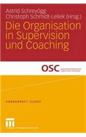 Die Organisation in Supervision Und Coaching