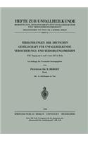 Verhandlungen Der Deutschen Gesellschaft Für Unfallheilkunde, Versicherungs- Und Versorgungsmedizin