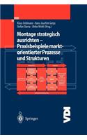 Montage Strategisch Ausrichten -- Praxisbeispiele Marktorientierter Prozesse Und Strukturen