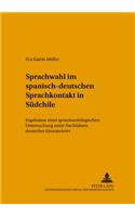 Sprachwahl Im Spanisch-Deutschen Sprachkontakt in Suedchile