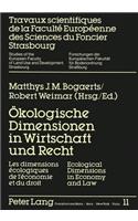 Oekologische Dimensionen in Wirtschaft und Recht