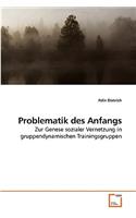 Problematik des Anfangs