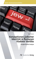 Konzeptionen jüdischer Identität in Romanen Vladimir Vertlibs: (German)