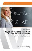 Bayesian variable selection based on test statistics