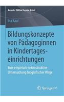 Bildungskonzepte von Pädagoginnen in Kindertageseinrichtungen