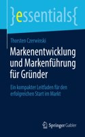 Markenentwicklung Und Markenführung Für Gründer