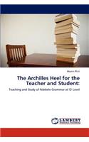 The Archilles Heel for the Teacher and Student