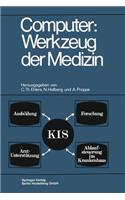 Computer: Werkzeug Der Medizin: Kolloquium Datenverarbeitung Und Medizin 7.-9. Oktober 1968, Schloß Reinhartshausen in Erbach Im Rheingau