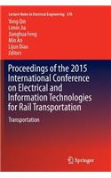 Proceedings of the 2015 International Conference on Electrical and Information Technologies for Rail Transportation