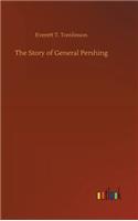 Story of General Pershing