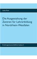 Ausgestaltung der Zentren für Lehrerbildung in Nordrhein-Westfalen: Ergebnisse einer landesweiten Dokumentenanalyse