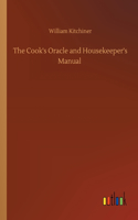 The Cook's Oracle and Housekeeper's Manual