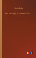 Anthropological Survey in Alaska