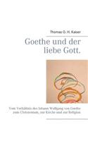 Goethe und der liebe Gott.