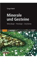 Minerale Und Gesteine: Mineralogie Petrologie Geochemie