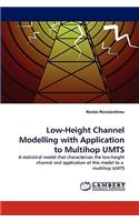 Low-Height Channel Modelling with Application to Multihop Umts