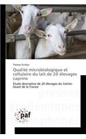 Qualité Microbiologique Et Cellulaire Du Lait de 20 Élevages Caprins