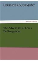 The Adventures of Louis De Rougemont