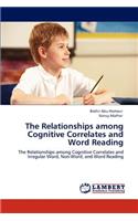 Relationships among Cognitive Correlates and Word Reading