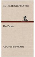 The Drone A Play in Three Acts