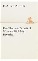 One Thousand Secrets of Wise and Rich Men Revealed