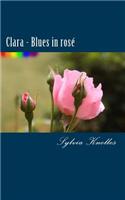 Clara - Blues in rose